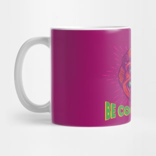 Be Courageous Mug